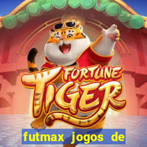 futmax jogos de hoje ao vivo